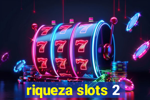 riqueza slots 2